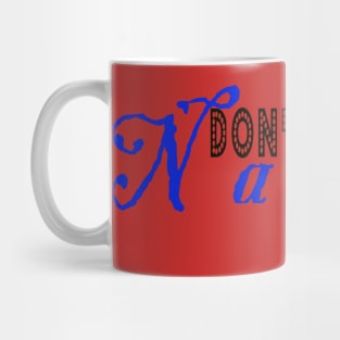 don t mess with nancy Mug